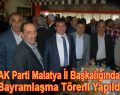 AK Parti Malatya’da bayramlaşma izdihamı