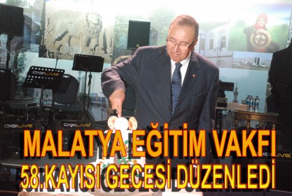 MALATYA EĞİTİM VAKFI 58.KAYISI GECESİ DÜZENLEDİ Malatya Eğitim Vakfı Geleneksel