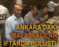 Ankara’daki Malatyalılar iftarda buluştu