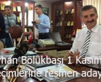 Ayhan Bölükbaşı 1 Kasım’da resmen aday