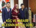 KOÇ VE KARASU AİLESİNİN MUTLU GÜNÜ