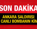 Canlı Bombanın Kimliği Açıklandı!