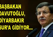 Başbakan Ahmet Davutoğlu, Sur’a gidiyor Başbakan Ahmet Davutoğlu, Cuma günü