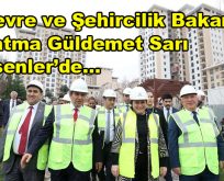 Bakan Sarı, Esenler’de ki Kentsel Dönüşüm Konutlarını İnceledi