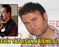 Hüseyin Tatlı’dan abisi İbrahim Tatlıses’e sitem!