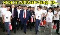 Hedefe Yürüyen Gençler…