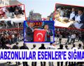 Trabzonlular Esenler’e Sığmadı