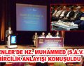 ESENLER’DE HZ. MUHAMMED (S.A.V.)’İN ŞEHİRCİLİK ANLAYIŞI KONUŞULDU