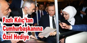 Kağıthane Belediye Başkanı’ndan Cumhurbaşkanına Özel Hediye