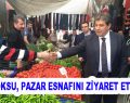 Göksu, pazar esnafını ziyaret etti