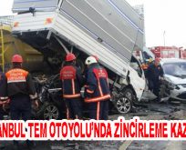 İstanbul TEM Otoyolu’nda araçlar birbirlerine girdi!