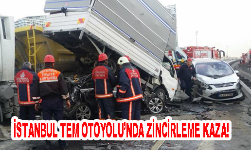 İstanbul TEM Otoyolu’nda araçlar birbirlerine girdi!