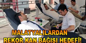 Malatyalılardan Rekor Kan Bağışı Hedefi!