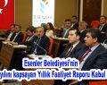 Esenler Belediyesi’nin 2015 yılını kapsayan Yıllık Faaliyet Raporu Kabul Edildi