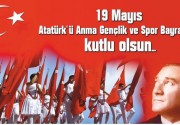 19 MAYIS ATATÜRK’Ü ANMA GENÇLİK ve SPOR BAYRAMINIZ KUTLU OLSUN…