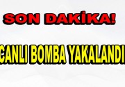Canlı Bomba Yakalandı! PKK terör örgüte bağlı olarak bombalı eylem