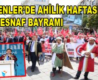 Esenler’de Ahilik Haftası ve Esnaf Bayramı Çoşkusu