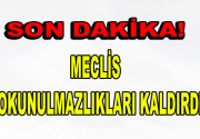 Dokunulmazlıklar kaldırıldı! Dokunulmazlıkların kaldırılmasıyla ilgili anayasa değişikliği teklifi Meclis’te bugün