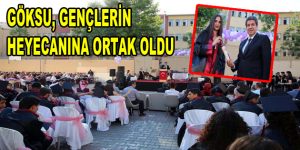 Göksu, gençlerin heyecanına ortak oldu