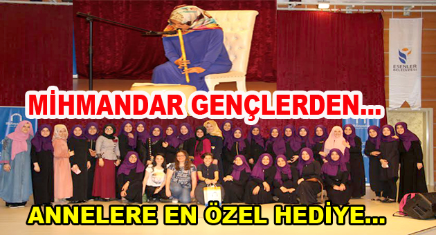 Esenlerli Mihmandar gençlerden ”Anneler Günü”ne özel…