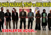 “40 Hadis Kaligrafi, Tezhip ve Ebru Sergisi” Esenler’de açıldı Esenler