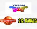 YAŞAM TV D-SMART 212. KANALDA!