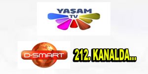 YAŞAM TV D-SMART 212. KANALDA!