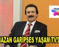 Ramazan Garipses YAŞAM TV’de…