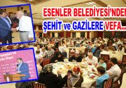 Esenler Belediyesi’nden Şehit ve Gazilere Vefa… Esenler Belediyesi,  “Gönlümüz Bir,