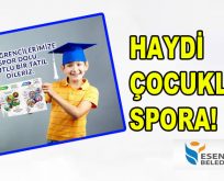 HAYDİ ÇOCUKLAR SPORA!