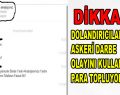 DİKKAT! Dolandırıcılar şimdi de ”Askeri Darbe” ile karşımızda!