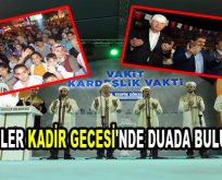 ESENLER KADİR GECESİ’NDE DUADA BULUŞTU