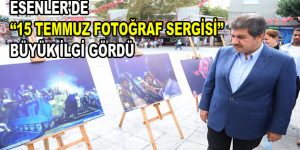 Esenler’de ”15 Temmuz Fotoğraf Sergisi” büyük ilgi gördü