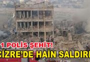 Cizre’de intihar saldırısında 11 Polis Şehit oldu Cizre’de teröristlerin bomba