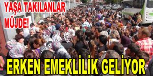 Erken Emeklilik Geliyor!