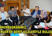 Cumhurbaşkanımız, Esenler’de şehit aileleriyle buluştu Cumhurbaşkanı Recep Tayyip Erdoğan, 15