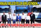 Marmara Belediyeler Birliği’nden Üsküp’e 5 TIR yardım malzemesi