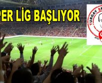 Süper Lig Başlıyor
