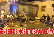 Esenler’de nöbete devam eden vatandaşlar var 15 Temmuz darbe girişimine