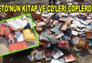 FETÖ’nün kitap ve CD’leri çöplerde… 15 Temmuz darbe girişimi sonrasında