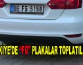 Türkiye’de ”FG” plakalar toplatılıyor