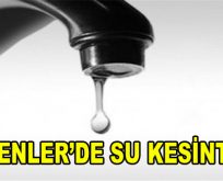 Esenler’de su kesintisi
