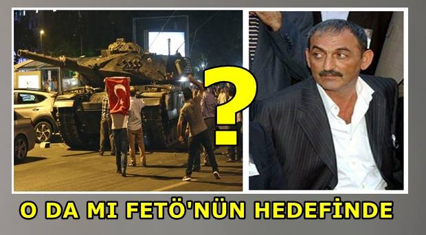 O DA MI FETÖ’NÜN HEDEFİNDE ?