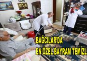 Bağcılar’da en özel bayram temizliği Bağcılar’da Bayram öncesi yaşlı, bakıma