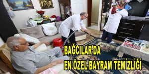 Bağcılar’da en özel bayram temizliği