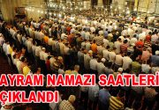 Bayram namazı saatleri belli oldu Kurban Bayramı’nın 1. günü olan