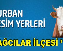 BAĞCILAR’DA KURBAN KESİM YERLERİ