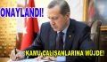 Kamuda çalışanlara müjde!