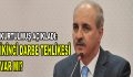 Kurtulmuş açıkladı: ”İkinci darbe tehlikesi var mı?”