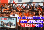 18 milyon öğrenci okul sezonuna ‘Merhaba’ dedi 2016/2017 Eğitim-öğretim sezonu
